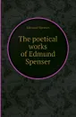 The poetical works of Edmund Spenser - S. Edmund