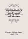 Architects of fate - Orison Swett Marden