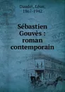 Sebastien Gouves - Léon Daudet
