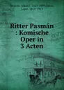 Ritter Pasman - Johann Strauss