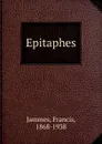 Epitaphes - Francis Jammes