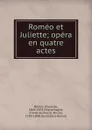 Romeo et Juliette - Vincenzo Bellini