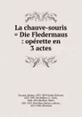 La chauve-souris. Die Fledermaus - Johann Strauss