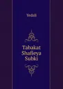 Tabakat Shafieya Subki - Yedali
