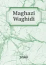 Maghazi Waghidi - Yedali