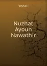 Nuzhat Ayoun Nawathir - Yedali