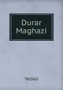 Durar Maghazi - Yedali