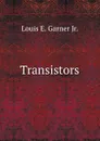 Transistors - Louis E. Garner