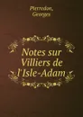 Notes sur Villiers de l.Isle-Adam - Georges Pierredon