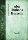 Abu Shuhada Hussein - Yedali