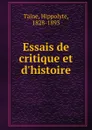 Essais de critique et d.histoire - Taine Hippolyte
