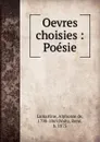 Oevres choisies. Poesie - Lamartine Alphonse de