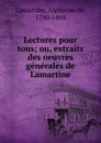 Lectures pour tous - Lamartine Alphonse de
