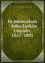 In memoriam - John Larkin Lincoln