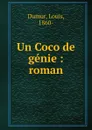 Un Coco de genie - Louis Dumur