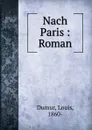 Nach Paris. - Louis Dumur