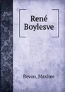 Rene Boylesve - Maxime Revon