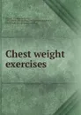 Chest weight exercises - Thomas Andrew Storey