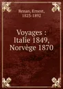 Voyages - Ernest Renan