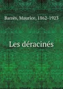 Les deracines - Maurice Barrès
