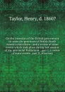 On the intention of the British government to unite the provinces of British North America microform - Henry Taylor