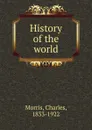 History of the world - Morris Charles