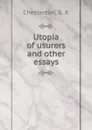 Utopia of usurers and other essays - G.K. Chesterton