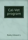 Cal-Vet program - Edward L. Rada