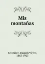 Mis montanas - Joaquín Víctor González