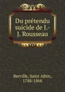 Du pretendu suicide de J.-J. Rousseau - Saint Albin Berville