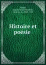 Histoire et poesie - Eugène Marie Melchior Vogüé