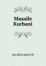 Masaile Kurbani - mo. idris patel sb