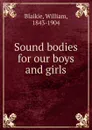 Sound bodies for our boys and girls - William Blaikie