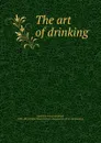 The art of drinking - Georg Gottfried Gervinus