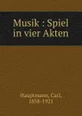 Musik - Carl Hauptmann