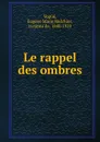 Le rappel des ombres - Eugène Marie Melchior Vogüé