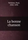La bonne chanson - Paul Verlaine