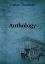 Anthology - Theodore Parker