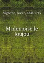 Mademoiselle Joujou - Lucien Vigneron