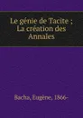 Le genie de Tacite - Eugène Bacha