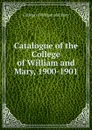 Catalogue of the College of William and Mary - College of William and Mary