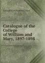 Annual catalogue 1897-1898 - College of William and Mary