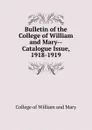Catalogue Issue 1918-1919 - College of William and Mary