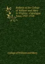 Bulletin of the College of William and Mary in Virginia-Catalogue Issue, 1927-1928 - College of William and Mary