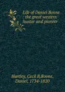 Life of Daniel Boone - Cecil B. Hartley