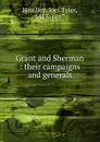 Grant and Sherman - J.T.Headley