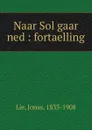 Naar Sol gaar ned - Jonas Lie