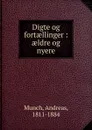 Digte og fortaellinger - Andreas Munch