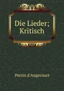 Die Lieder - Perrin d'Angecourt