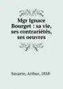 Mgr Ignace Bourget - Arthur Savaete